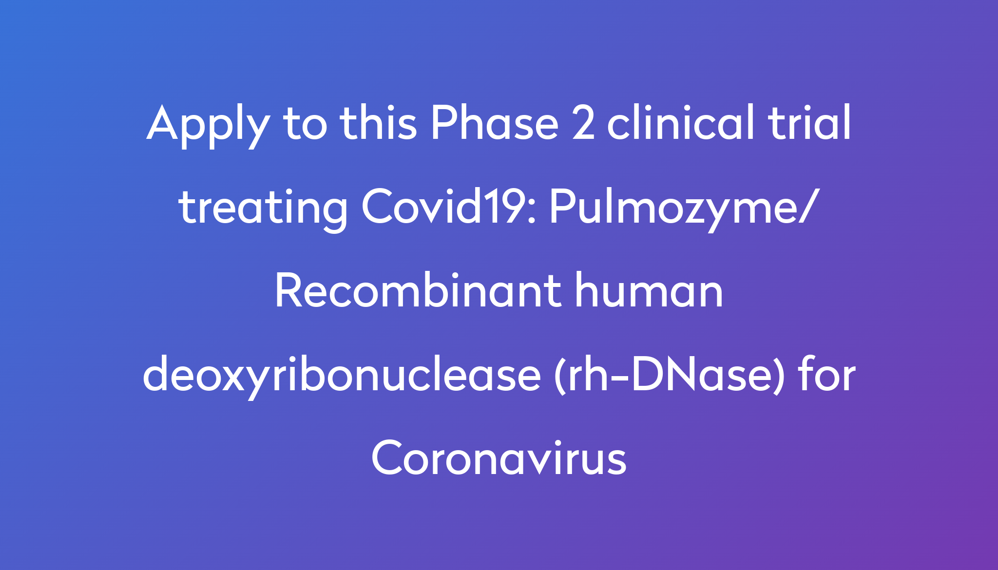 Pulmozyme/ Recombinant Human Deoxyribonuclease (rh-DNase) For ...